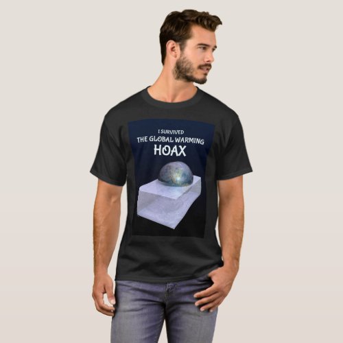 I Survived The Global Warming Hoax T_Shirt