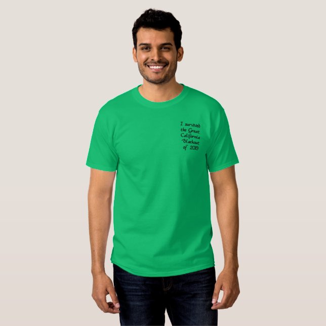 I survived the Great California Blackout of 2019 Embroidered T-Shirt (Front Full)