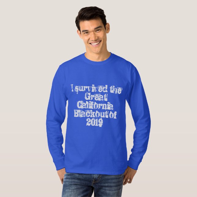 I survived the Great California Blackout of 2019 T-Shirt (Front Full)