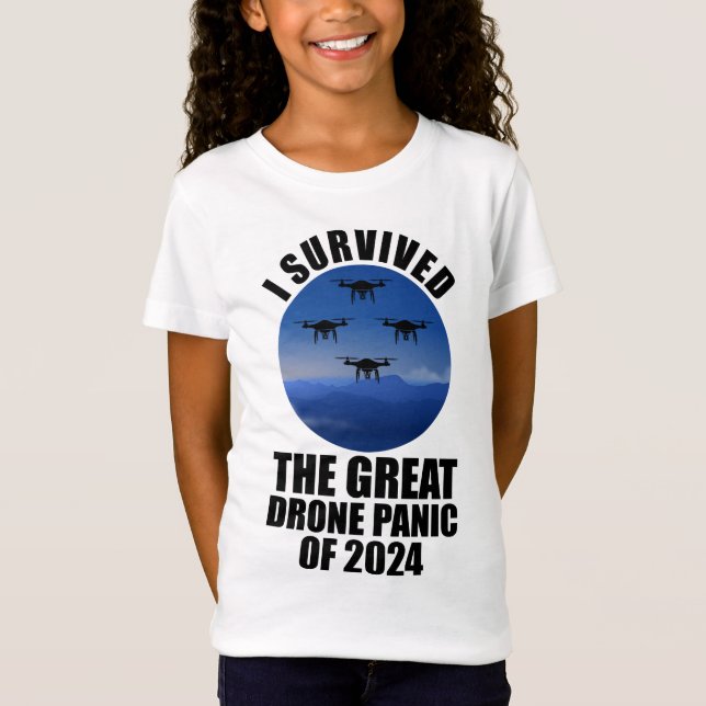I Survived The Great Drone Panic Of 2024 T-Shirt (Front)
