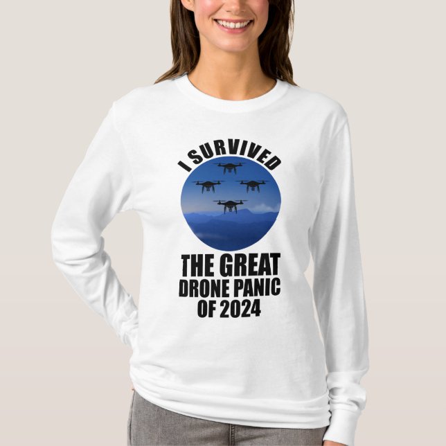 I Survived The Great Drone Panic Of 2024 T-Shirt (Front)