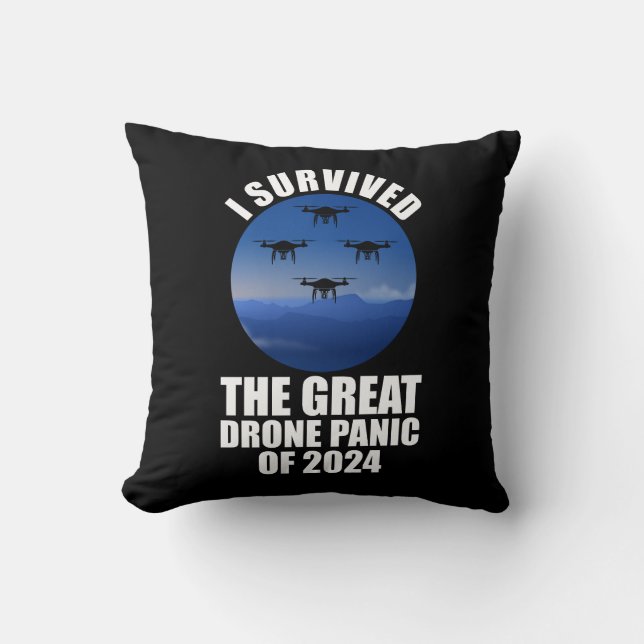 I Survived The Great Drone Panic Of 2024 Throw Pillow (Front)