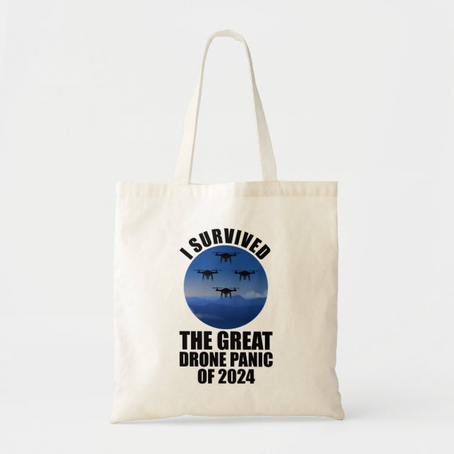 I Survived The Great Drone Panic Of 2024 Tote Bag (Front)