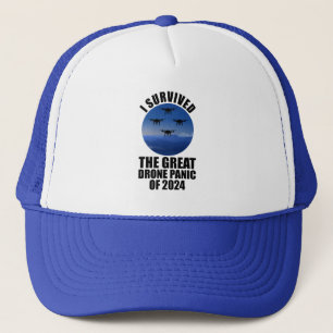 I Survived The Great Drone Panic Of 2024 Trucker Hat