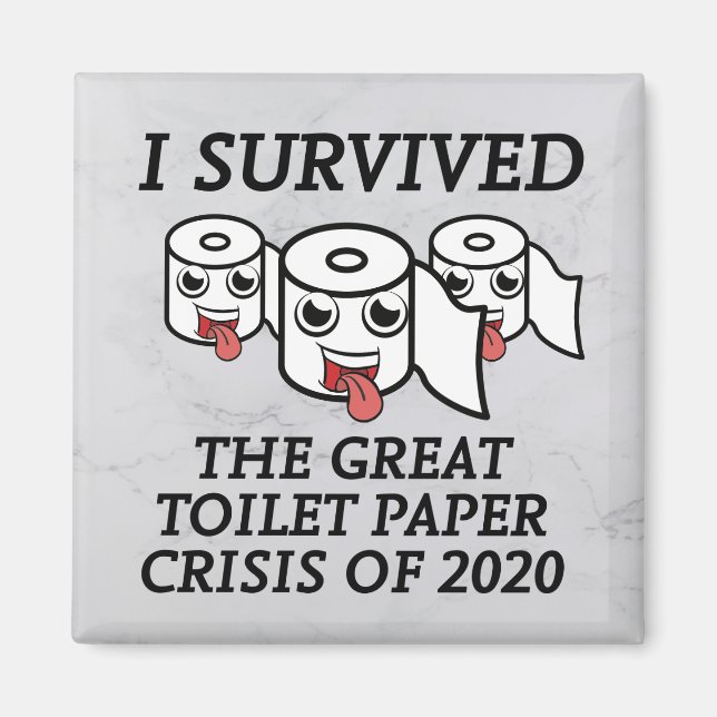 I Survived The Great Toilet Paper Crisis of 2020 Magnet (Front)