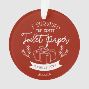 I Survived The Great Toilet Paper Crisis Of 2020 Ornament
