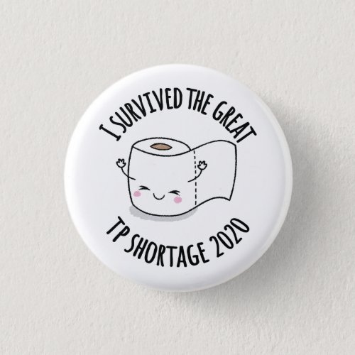 I Survived The Great Toilet Paper Shortage 2020 Button