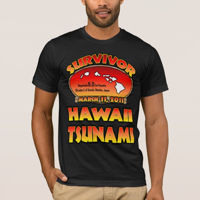 I Survived The Hawaii Tsunami 03 March 2011 T-Shirt (Front)