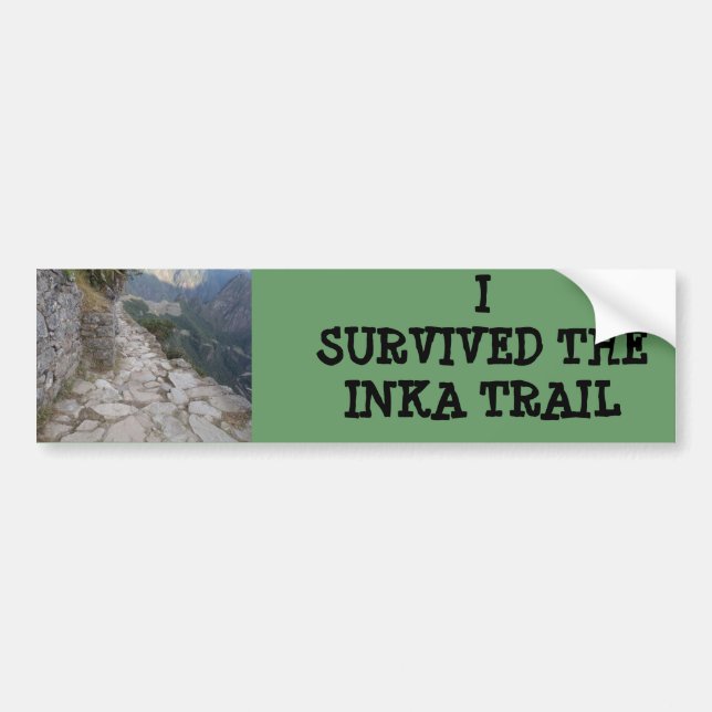 I SURVIVED THE INKA TRAIL BUMPERSTICKER BUMPER STICKER (Front)