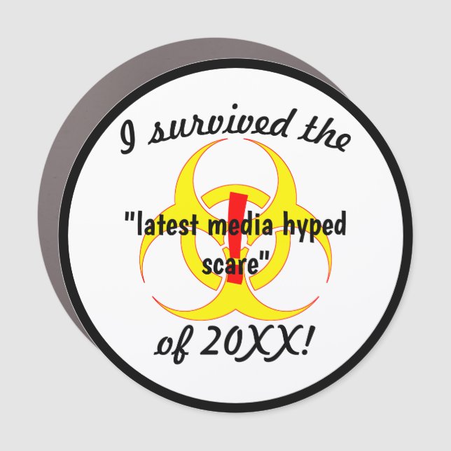 I Survived The Latest Media Hyped Scare Car Magnet (Front)