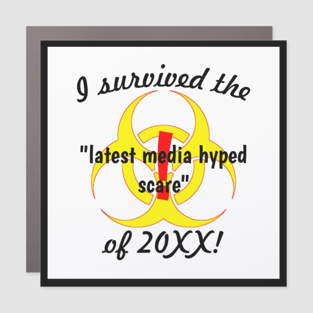 I Survived The Latest Media Hyped Scare Square Car Magnet (Front)