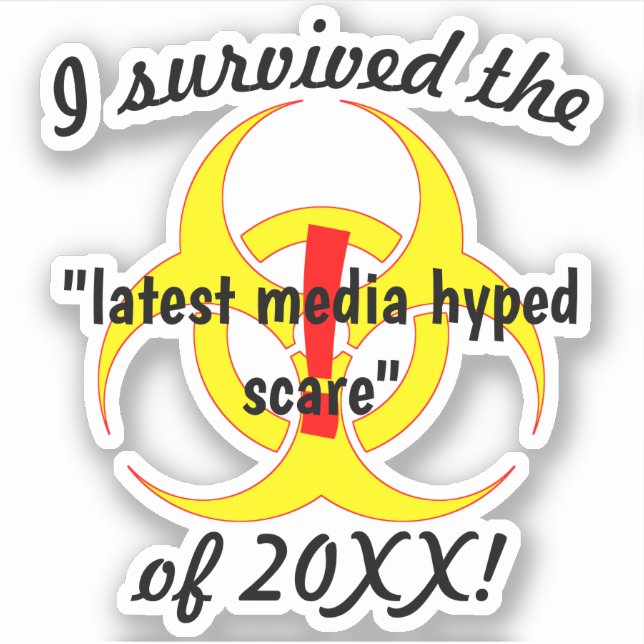 I Survived The Latest Media Hyped Scare Sticker (Front)
