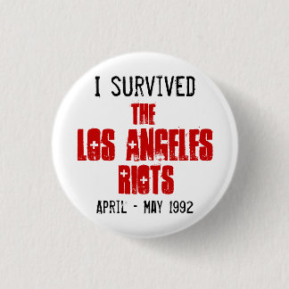 I Survived The Los Angeles Riots Button