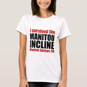 I Survived the Manitou Incline T-Shirt