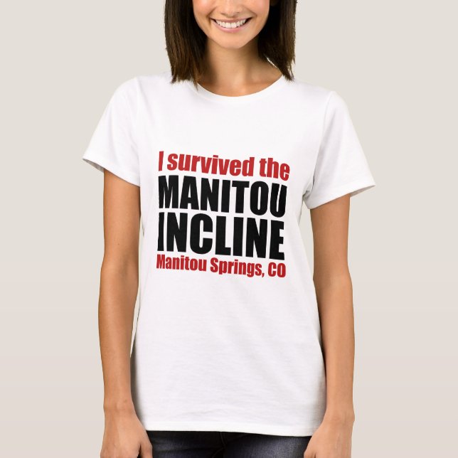 I Survived the Manitou Incline T-Shirt (Front)