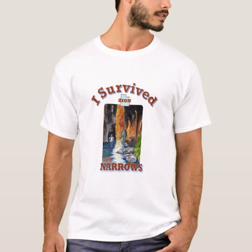 I Survived The Narrows Hike Zion National Park T_Shirt