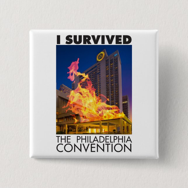 I Survived the Philadelphia Convention Button (Front)