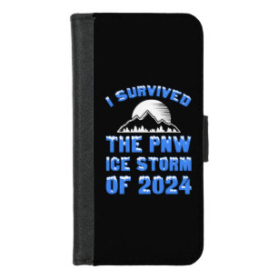I Survived The PNW Ice Storm Of 2024 iPhone 8/7 Wallet Case