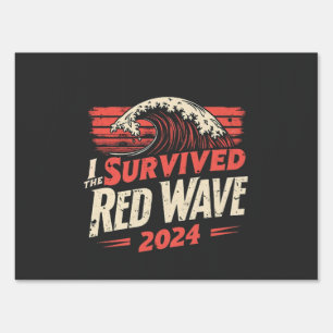 I Survived the Red Wave 2024 Trump Won Inaguration Sign