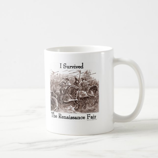 I survived the Rennaisance Fair! Coffee Mug (Right)