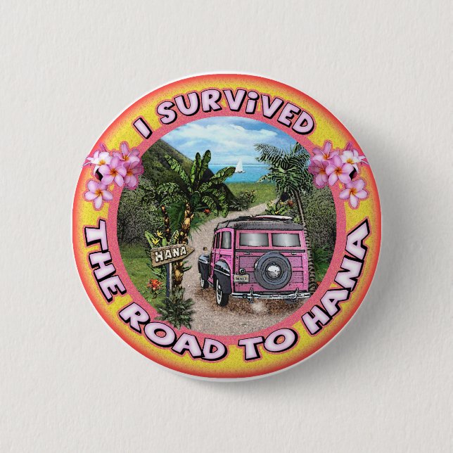 I survived the Road to Hana Button (Front)