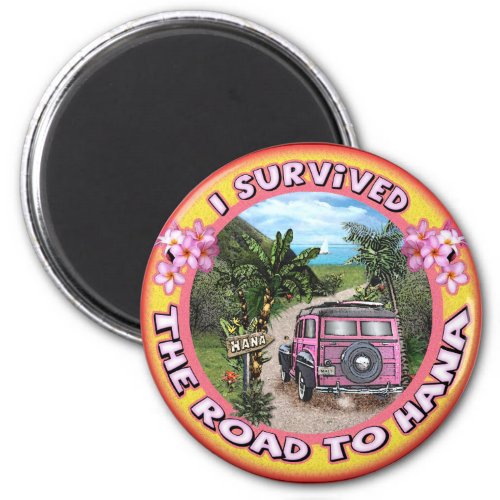 I survived the Road to Hana Magnet