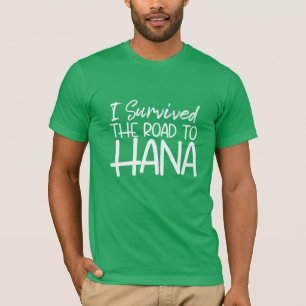I Survived the Road to Hana T-Shirt