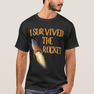 I survived the rocket T-Shirt
