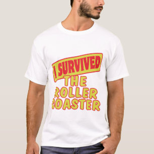 I SURVIVED THE ROLLER COASTER T-Shirt