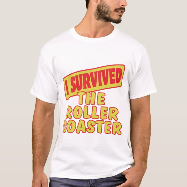I SURVIVED THE ROLLER COASTER T-Shirt (Front)