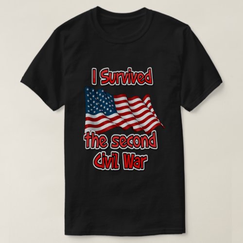 I survived the second civil war T_Shirt