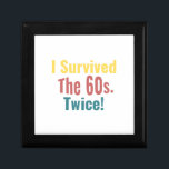 I Survived The Sixties Twice - Birthday        Gift Box<br><div class="desc">I Survived The Sixties Twice 60th birthday gift shirt. 1960's. 60 years old. happy birthday, 60th. I was born in 195x This graphic tee is also great for birthday gifts. anniversary. present Mother's Day. New Year. Christmas gift. Perfect shirt for someone who is getting his/her sixty years old. The Nice...</div>