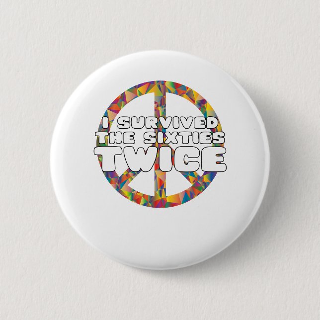 I Survived The Sixties Twice Button (Front)