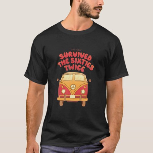 I Survived The Sixties Twice Peace T_Shirt