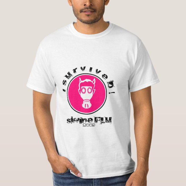 I survived the swine flu! (2009) T-Shirt (Front)