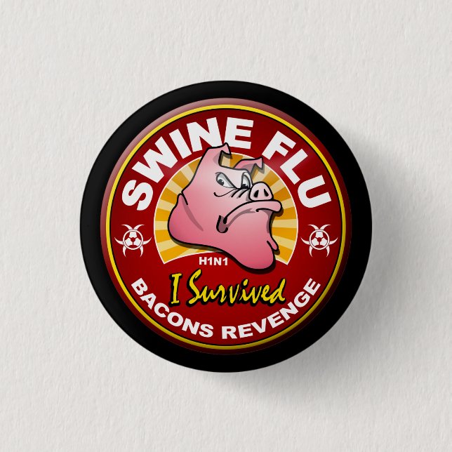 I Survived The Swine Flu - H1N1 Pinback Button (Front)