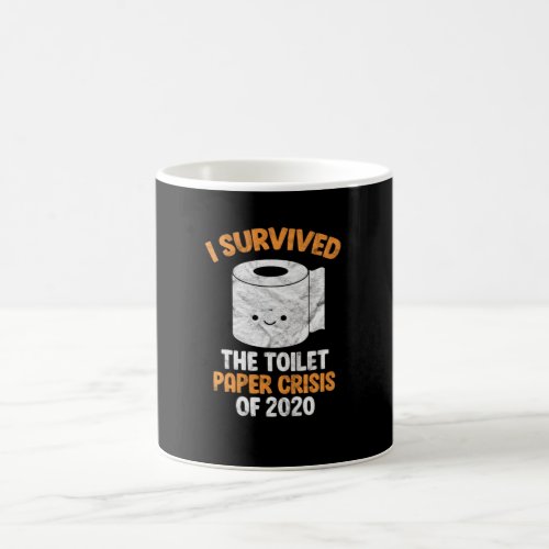 I Survived The Toilet Paper Crisis Of 2020 Meme Coffee Mug