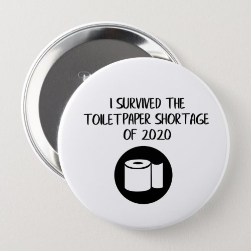 I Survived the Toilet  Shortage of 2020 Button