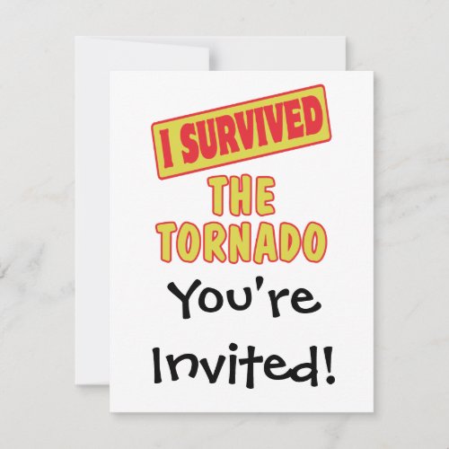 I SURVIVED THE TORNADO INVITATION