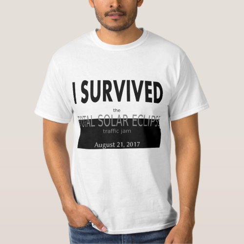 I Survived the Total Solar Eclipse Traffic T_Shirt