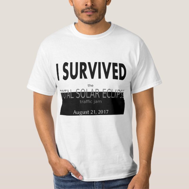 I Survived the Total Solar Eclipse Traffic T-Shirt (Front)