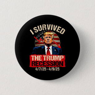 I Survived The Trump Recession 4725 4925 Trump Rec Button
