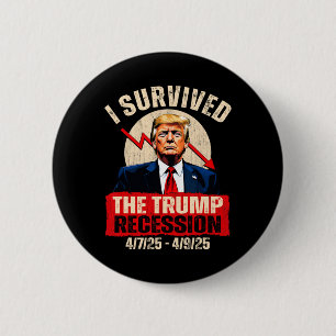 I Survived The Trump Recession 4725 4925 Trump Rec Button