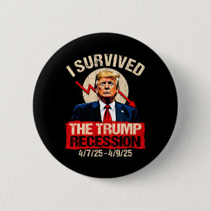 I Survived The Trump Recession 4725 4925 Trump Rec Button
