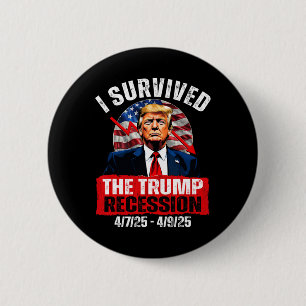 I Survived The Trump Recession 4725 4925 Trump Rec Button