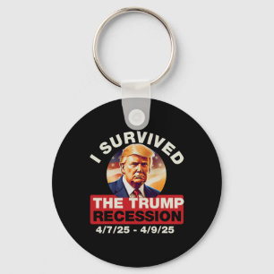 I Survived The Trump Recession Funny For Men Women Keychain