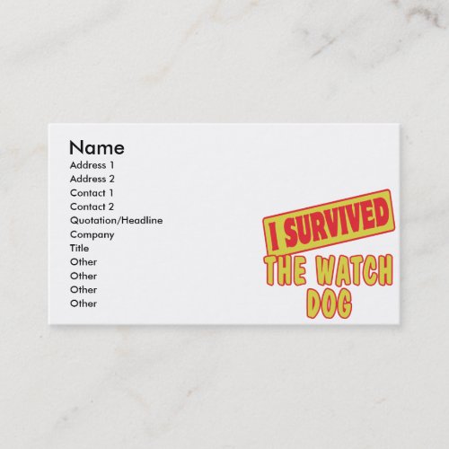 I SURVIVED THE WATCH DOG BUSINESS CARD