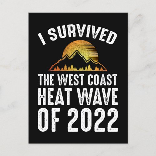 I Survived The West Coast Heat Wave of 2022 Postcard