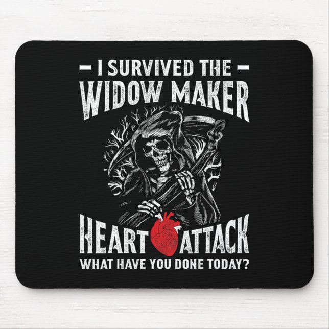 I Survived The Widow Maker Heart Attack Heart Dise Mouse Pad (Front)
