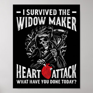 I Survived The Widow Maker Heart Attack Heart Dise Poster
